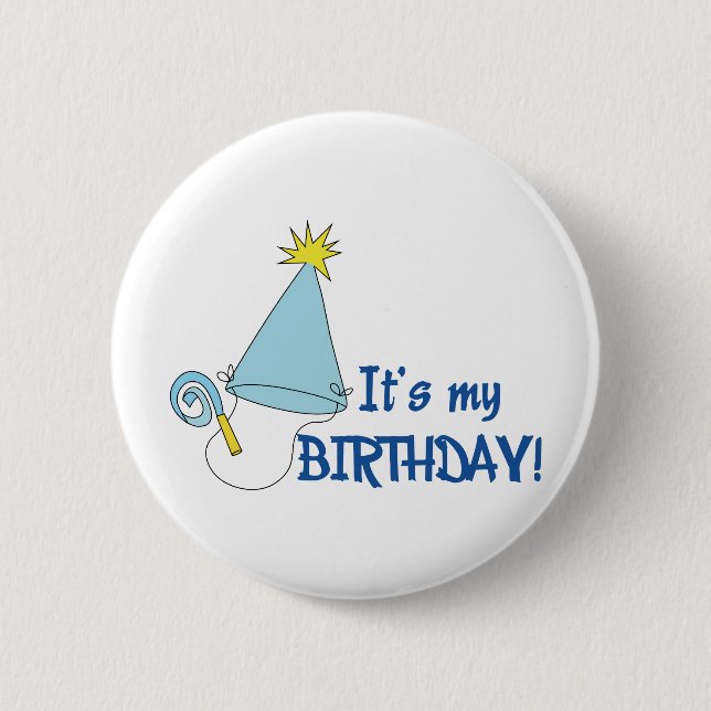 ITS MY BIRTHDAY 6 CM ROUND BADGE (Front)