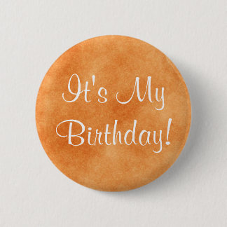 It's My Birthday! 6 Cm Round Badge
