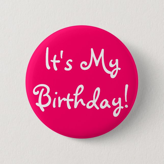 It's My Birthday! 6 Cm Round Badge (Front)