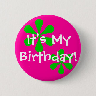 It's My Birthday! 6 Cm Round Badge