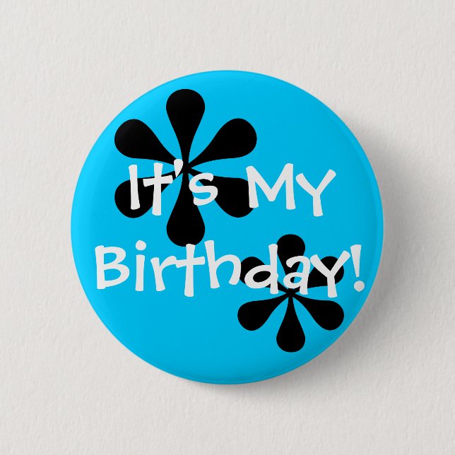 It's My Birthday! 6 Cm Round Badge (Front)