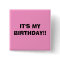 IT'S MY BIRTHDAY!!