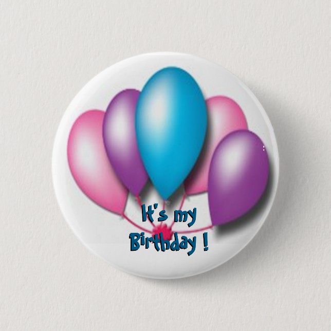 Its my birthday 6 cm round badge (Front)