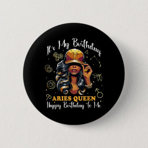 Its My Birthday Aries Queen Women Girl Zodiac Bday 6 Cm Round Badge