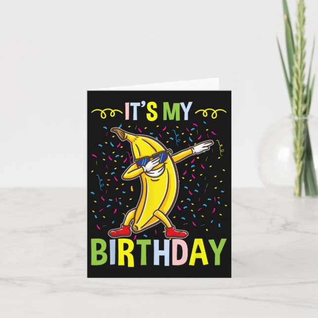 Its My Birthday Banana For Banana Lover  Card (Front)