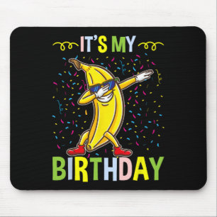 Its My Birthday Banana For Banana Lover Mouse Pad