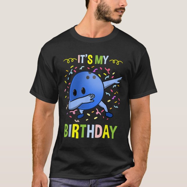 Its My Birthday Bowling Byll  T-Shirt (Front)