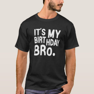 It's My Birthday Bro Birthday Party For Boy Youth  T-Shirt