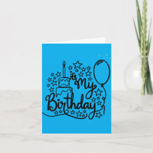 Its My Birthday Card