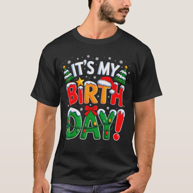 It's My Birthday Christmas Funny Bday Xmas Kids Bo T-Shirt (Front)