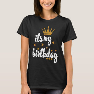 It's My Birthday Crown for Women Teens Girls Birth T-Shirt