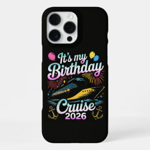 It's My Birthday Cruise 2026 Birthday Cruise iPhone 16 Pro Max Case