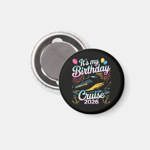 It's My Birthday Cruise 2026 Birthday Cruise Magnet