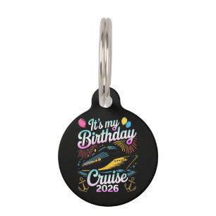 It's My Birthday Cruise 2026 Birthday Cruise Pet Tag