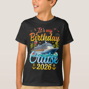 It's My Birthday Cruise 2026 Party Cruise Birthday T-Shirt