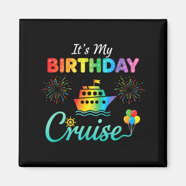 It's My Birthday Cruise, Birthday Cruise Squad Fam Magnet (Front)