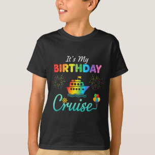 It's My Birthday Cruise, Birthday Cruise Squad Fam T-Shirt