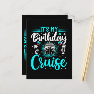 It's My Birthday Cruise - Cruise Vacation Birthday Announcement Postcard