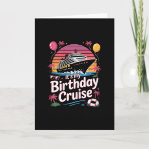 It's My Birthday Cruise Cute Pink Sea Trip Women G Card