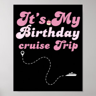 Its My Birthday Cruise Retro Birthday Trip Poster