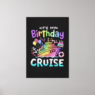 It's My Birthday Cruise Tie Dye Vacation Trip  Canvas Print
