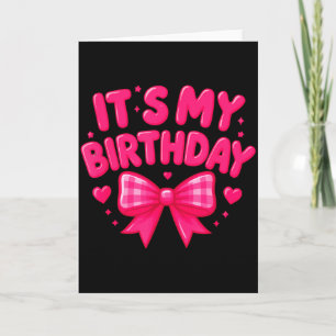 Its My Birthday Cute Pink, Bow Hearts Fun Celebrat Card