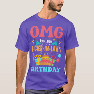 It's My Birthday Father in law Gift Family Happy B T-Shirt