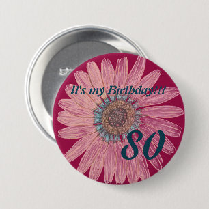 It's my Birthday!! Flower 80th Birthday 7.5 Cm Round Badge