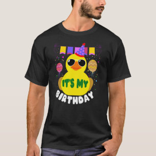 Its My Birthday for Duckie Rubber Duck Quack Lover T-Shirt