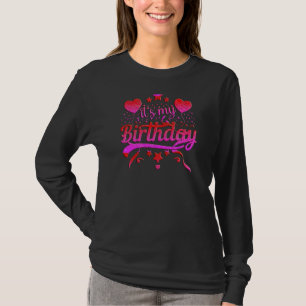 It's My Birthday for Women Teens Girl Birthday T-Shirt