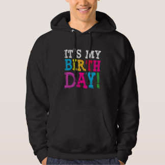 It's My Birthday For Women Teens Girls Birthday Hoodie