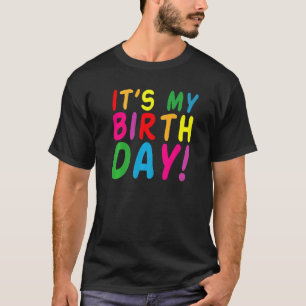 It's My Birthday For Women Teens Girls Birthday T-Shirt