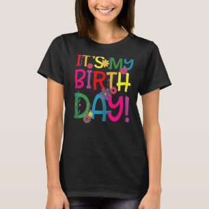 It's My Birthday for Women Teens Girls Birthday T-Shirt