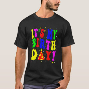 It's My Birthday For Women Teens Girls Boys Men Ki T-Shirt