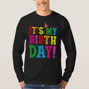 It's My Birthday For Women Teens Grils Birthday Pr T-Shirt