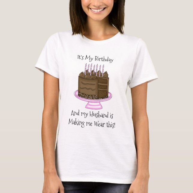It's My Birthday | Funny Sarcastic T-Shirt (Front)