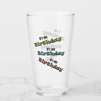 It's my Birthday Glass