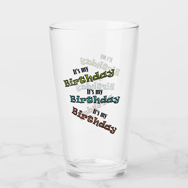 It's my Birthday Glass (Front)