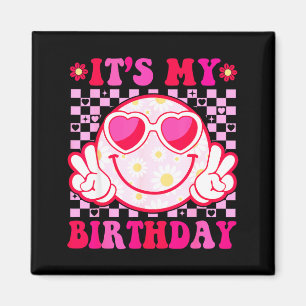 Its My Birthday Groovy Smile Face Women Girls Teen Magnet