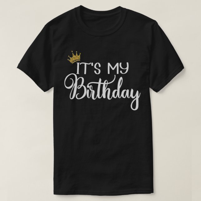 It's My Birthday Happy Birthday Party  T-Shirt (Design Front)