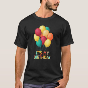 Its My Birthday Happy Colourful Balloons Graphic T-Shirt