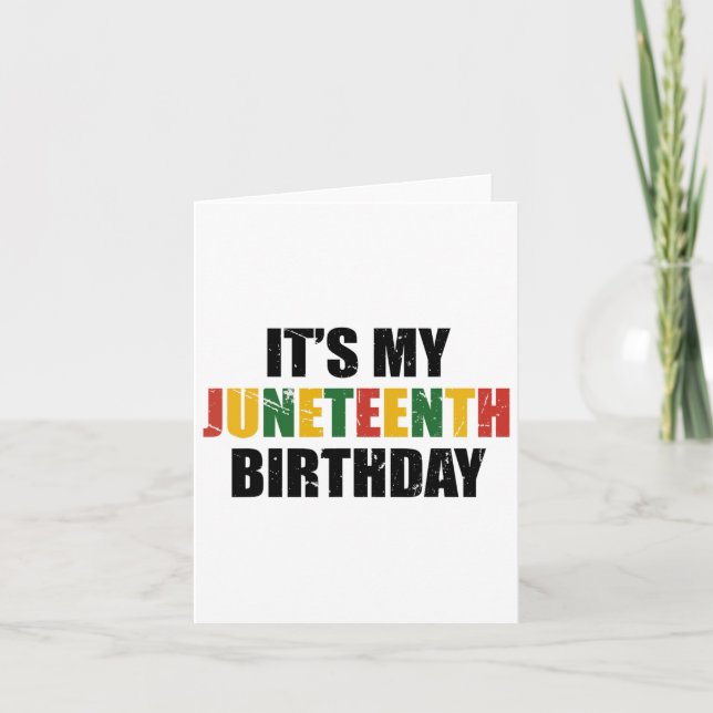 Its My Birthday Juneteenth Melanin Pride African A Card (Front)