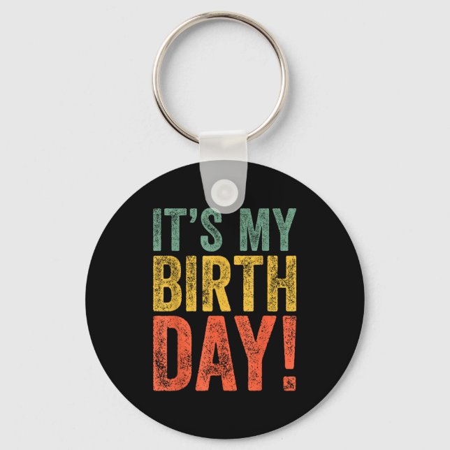 It's my birthday  key ring (Front)