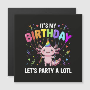 It's My Birthday Let's Party A Lotl