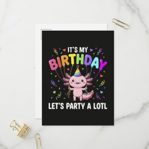 It's My Birthday Let's Party A Lotl Invitation Postcard