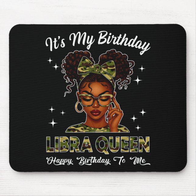 It's My Birthday Libra Queen Camo Bow Afro Black G Mouse Pad (Front)