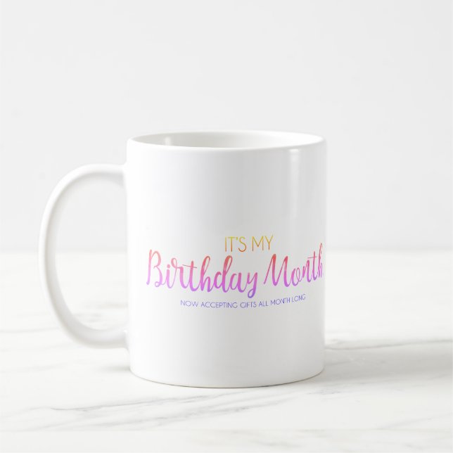 It's My Birthday Month Coffee Mug (Left)