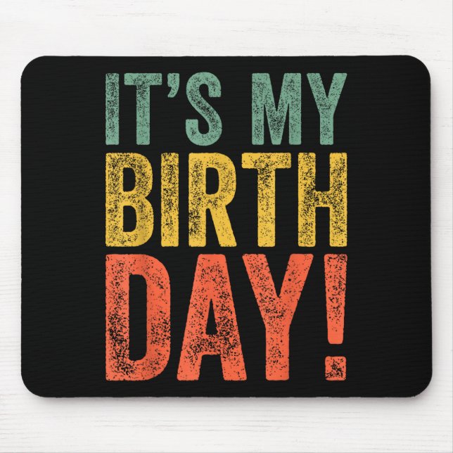It's my birthday  mouse pad (Front)