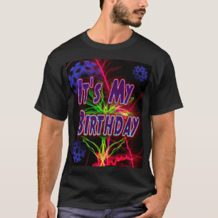 It's my Birthday, Neon Party T-Shirt