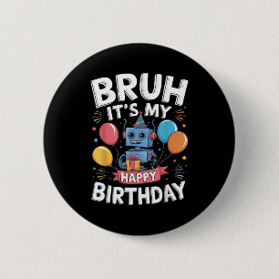 Its My Birthday Party Robot Theme Bday Celebration 6 Cm Round Badge